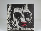 NEGATIVE APPROACH S/T 7