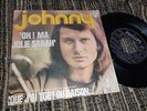 JOHNNY HALLYDAY Oh  Ma jolie Sarah/Que j'ai tort raison 45 7