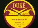 JOHNNY ACE 78 PLEASE FORGIVE ME / YOU'VE BEEN GONE SO LONG on Duke MINT—  RJ 786