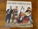 O.C.M.S. Old Crow Medicine Show Wagon Wheel 45 7