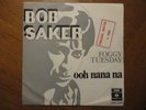 45 BOB SAKER (FOGGY TUESDAY - OOH NANA NA) RARE GREAT PSYCHEDELIC ROCK MOOD 1968
