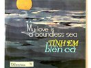 My Love Is A Boundless Sea Tình Em Bi?n C? - Vietnamese LP 1978 DIHAVINA CKS0002