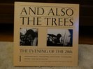 And Also The Trees - The Evening Of The 24th / Vinyl LP / 1987