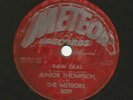 ROCKABILLY 78 - JUNIOR THOMPSON - RAW DEAL  /  MAMA'S  - HEAR - 1956 METEOR 5029