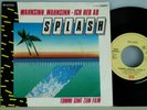 Splash -Wahnsinn Wahnsinn-Ich heb ab/Tommi ging zum Film   EEC-1983  EMI 1468047
