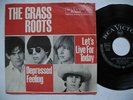 GRASS ROOTS Let's Live For Today /Depressed Feeling 45 7