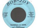 THE VARIATIONS Yesterday Is Gone BOB-JOY ( N. Soul ) Original