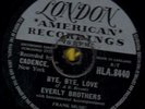 78-ROCK-EVERLY BROS.-BYE BYE LOVE/I WONDER IF I CARE AS MUCH on LONDON-ENGLISH