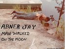 `Jay, Abner`-Man Walked On The Moon (US IMPORT) VINYL LP NEW