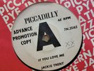 JACKIE TRENT IF YOU LOVE ME / ONLY ONE SUCH AS YOU UK PICCADILLY 7