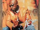 Joe ?– Better Days LP. Original 1st press 2001  Jive ?– 9222821