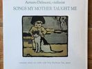 Arturo Delmoni - Songs My Mother Taught Me LP / North Star Records DS0004 / 1986