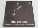 45 giri - 7'' - Rino Gaetano - Mio Fratello È Figlio Unico / Berta Filava