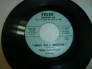 RARE TX DOO WOP 45: THE SAUCERS  FELCO 104, WHY DO I DREAM & CHA WAILEY ROUTA