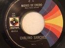 CHALINO SANCHEZ-nieves De Enero-alma Enamorada-45rpm Single Musart. VG.
