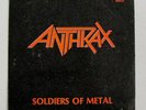 Anthrax ?SOLDIERS OF METAL Megaforce Records ?– MRS-01 Vinyl, 7