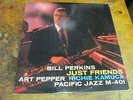 BILL PERKINS Just Friends LP PACIFIC JAZZ M-401 Art Pepper VG+ plays well