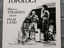 Japan Jazz: Makoto Terashita und Harold Land - Topology, 2 x 180 gr.