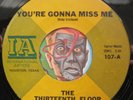 HEAR Thirteenth Floor Elevators 45 You're Gonna Miss Me/Tried To garage psych