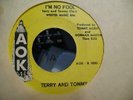 TERRY AND TOMMY I'M NO FOOL TEXAS GARAGE 45 ON AOK 1030  M-