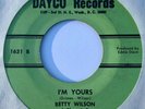 NORTHERN SOUL 45 BETTY WILSON &THE FOUR BARS I'm Yours/All Over Again DAYCO NM