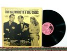 Bing Crosby, Fred Astaire, Ginger Rogers ?– Top Hat, White Tie & Golf Shoes - NM