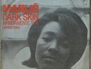MARIJO 1972  “DARK SKIN” OBSCURE DEEP BLUESY SOUL P/S 45 RCA Ex 7” BRAZIL HEAR