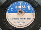 Hear 78 rpm Chess 1607 HOWLIN' WOLF Don't Mess With My Baby/ Come To Me Baby