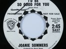 Northern Soul 45 JOANIE SOMMERS I'd Be So Good For You WARNER BROS promo HEAR