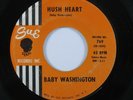 Northern Soul Popcorn 45 BABY WASHINGTON Hush Heart SUE HEAR