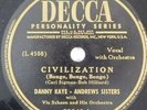 jazz pop  vocal 78 RPM ANDREWS SISTERS DANNY KAYE Civilization DECCA E bread and