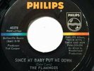 THE FLAMINGOS - SINCE MY BABY PUT ME DOWN - US PHILIPS - EX