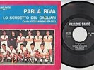 CAGLIARI CALCIO : GIOVANNINO SASSU Parla ( Gigi ) Riva 45giri 7
