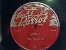 THE PELICANS    RARE   PARROT 78 rpm    AURELIA  / WHITE CLIFFS OF DOVER