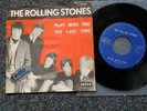 The Rolling Stones - Play with fire/ The last time 7'' Single BELGIUM