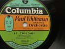 Paul Whiteman 78rpm Single 10-inch Columbia Records #1993-D At Twilight