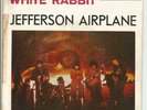 JEFFERSON AIRPLANE white rabbit / bringing me down +2 7