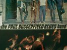 the PAUL BUTTERFIELD BLUES band Elektra Vinyl 12