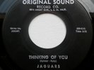 JAGUARS .. Thinking Of You/ Look Into My Eyes .. 45  ORIGINAL OS 06   Nice Copy