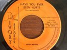 RARE TEXAS Soul 45: Helen Wilson - Have You Ever Been Hurt - Ivory 341 / 342
