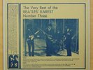 THE VERY BEST OF THE BEATLES' RAREST NUMBER THREE