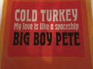 Big Boy Pete - Cold turkey, Unverkäufliche Musterplatte, 7
