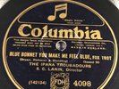 IPANA TROUBADOURS—BLUE BONNET YOU MAKE ME FEEL BLUE/BABY FACE [78rpm] 4098 (VG)