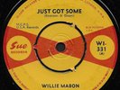 WILLIE MABON - JUST GOT SOME (Sue) - Rare 60's UK Blues / R&B 45 rpm - MINT