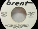 R&B SOUL DANCER CARL LESTER DON'T YOU KNOW THAT I BELIEVE BRENT 7021 WL PROMO M-