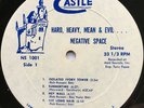 NEGATIVE SPACE Hard Heavy Mean & Evil ORIGINAL GARAGE PSYCH FUZZ LP Castle hear