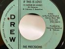 Northern Soul 45 The Precisions If This Is Love on Drew HEAR