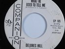 Northern Soul Popcorn 45 DELORES HILL What He Used To Tell Me COMPANION HEAR