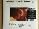 TONY JOE WHITE THAT ON THE ROAD LOOK LIVE 2019 RSD WHITE VINYL 2-LP SEALED