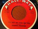 Johnny Preston R&R mod 45 I've got my eyes on you on Hall-Way 1964 VG++ CT 9999